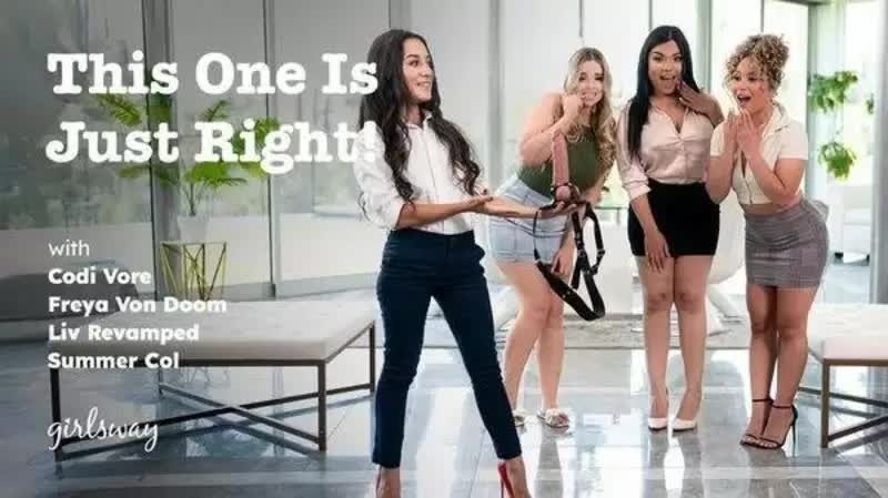 Summer Col, Codi Vore, Liv Revamped, Freya Von Doom This One Is Just Right Porn Video