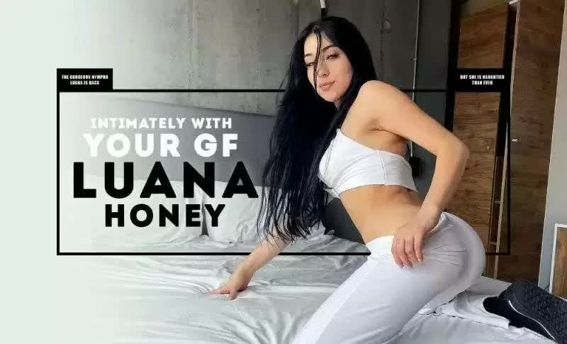 Luana Honey Gets Intimate Porn Video